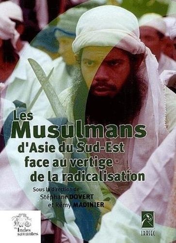 Emprunter Les Musulmans d'Asie du Sud Est face au vertige de la radicalisation livre