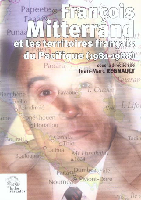 Emprunter François Mitterrand et les territoires français du Pacifique (1981-1988). Mutations, drames et recom livre