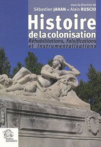 Emprunter Histoire de la colonisation. Réhabilitations, Falsifications et Instrumentalisations livre