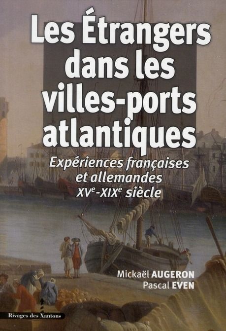 Emprunter Les Etrangers dans les villes-ports atlantiques. Expériences françaises et allemandes XVe-XIXe siècl livre