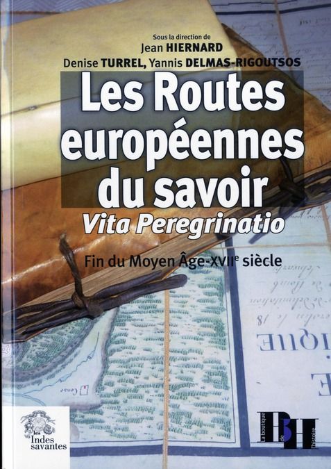 Emprunter Routes européennes du savoir. Vita Peregrinatio fin du Moyen Age-XVIIe siècle livre