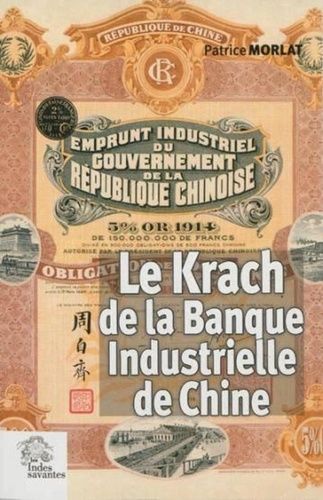 Emprunter Le Krach de la Banque industrielle de Chine (1912-1928). La rivalité des banques françaises en Extrê livre