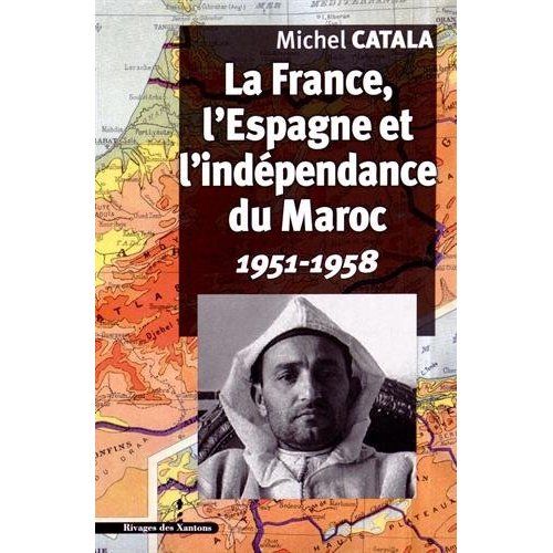 Emprunter La France, l'Espagne et l'indépendance du Maroc. 1951-1958 livre