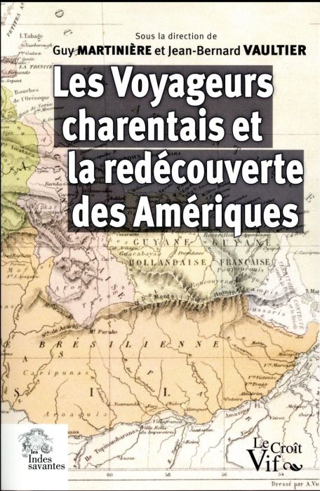 Emprunter Les voyageurs charentais et la redécouverte des Amériques (XVIIIe-XIXe siècles) livre