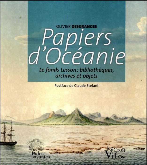 Emprunter Papiers d'Océanie. Le fonds Lesson : bibliothèques, archives et objets livre