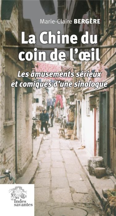 Emprunter La Chine du coin de l'oeil. Les amusements sérieux et comiques d'une sinologue livre