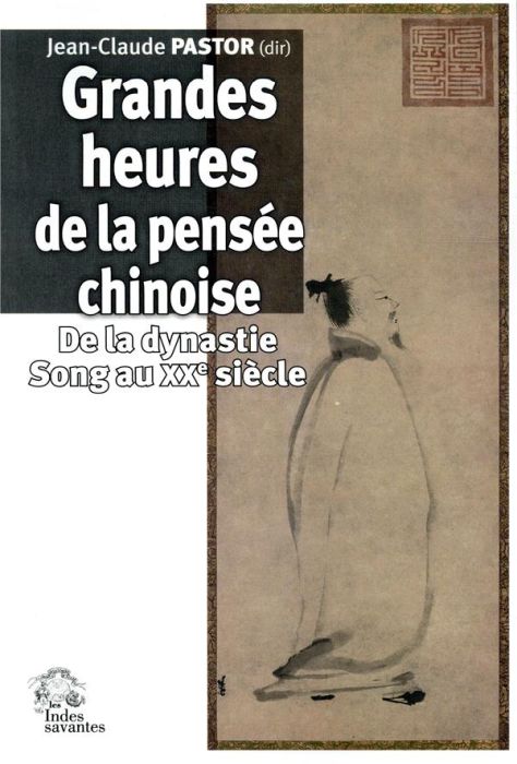 Emprunter GRANDES HEURES DE LA PENSEE CHINOISE - DE LA DYNASTIE SONG AU XXE SIECLE livre