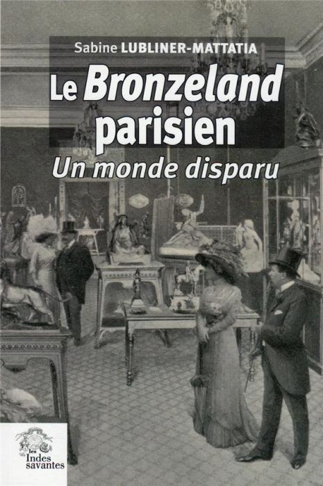 Emprunter Le Bronzeland parisien. Un monde disparu livre