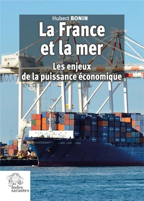 Emprunter La France et la mer. Les enjeux de la puissance économique livre