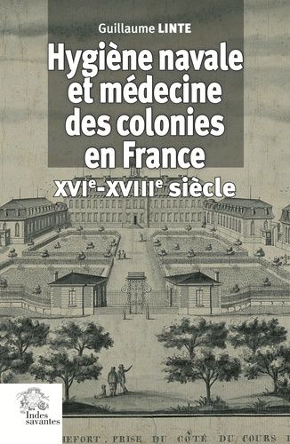 Emprunter Hygiène navale et médecine des colonies en France (XVIe-XVIIIe siècle) livre