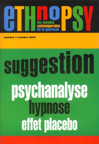Emprunter Ethnopsy N° 3 Octobre 2001 : Suggestion, psychanalyse, hypnose, effet placebo livre