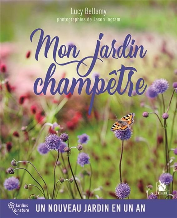 Emprunter Mon jardin champêtre. Un nouveau jardin en un an livre