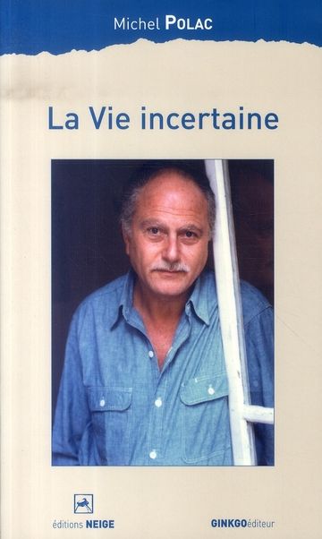 Emprunter La vie incertaine livre