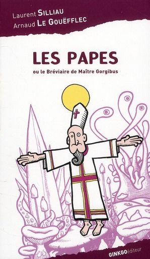 Emprunter Les papes. Ou le bréviaire de maître Gorgibus livre