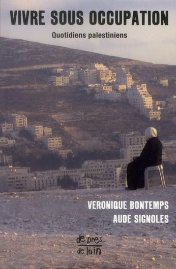 Emprunter Vivre sous occupation. Quotidiens palestiniens livre