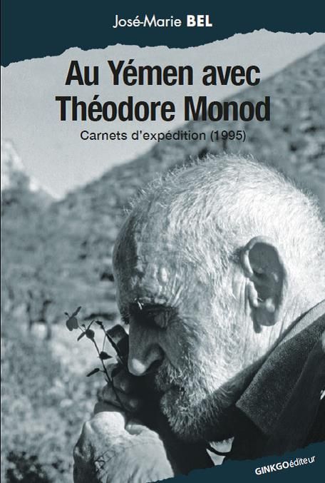 Emprunter Au Yémen avec Théodore Monod. Carnets d'expédition, 1995 livre