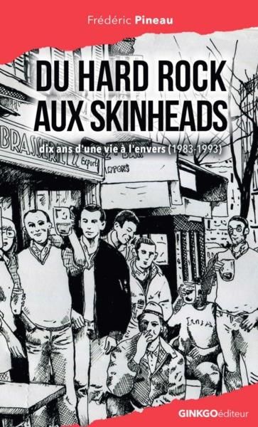 Emprunter Du hard rock aux skinhead. Dix ans d'une vie à l'envers (1983-1993) livre