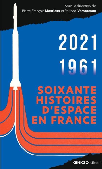 Emprunter Soixante histoires d'espace en France. 1961-2021 livre