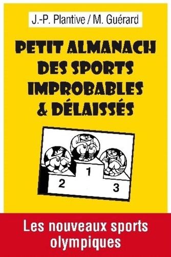 Emprunter Petit Almanach des sports improbables & délaissés livre