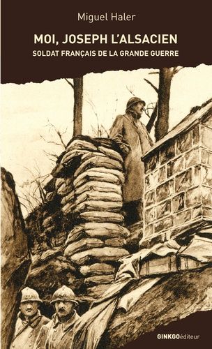 Emprunter Moi, Joseph l'Alsacien. Soldat français de la Grande Guerre livre