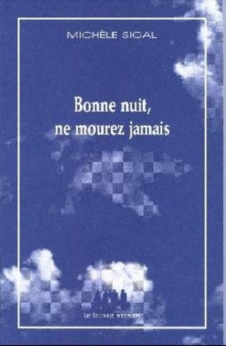 Emprunter Bonne nuit, ne mourez jamais livre