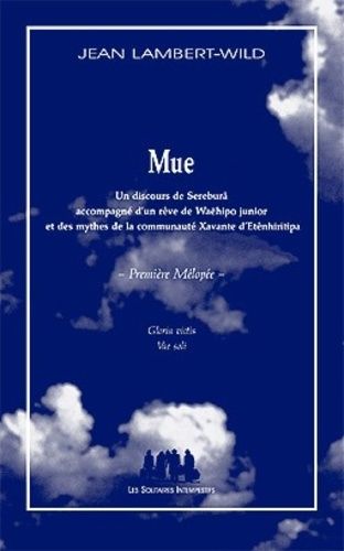 Emprunter Mue. Un discours de Serebura accompagné d'un rêve de Waëhipo junior et des mythes de la communauté X livre