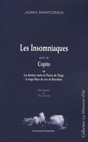 Emprunter Les Insomniaques. Suivi de Copito ou Les derniers mots de Flocon de Neige, le singe blanc du zoo de livre