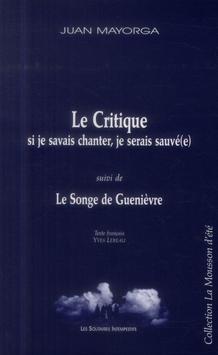 Emprunter La critique (si je savais chanter, je serais sauvé(e)). Suivi de La songe de Guenièvre livre