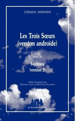 Emprunter Les trois soeurs (version androïde). Suivi de Sayônara (version 2) livre