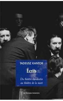 Emprunter Ecrits. Tome 1, Du théâtre clandestin au théâtre de la mort livre