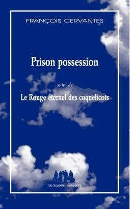 Emprunter Prison possession. Suivi de Le Rouge éternel des coquelicots livre