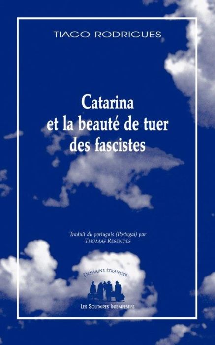 Emprunter Catarina et la beauté de tuer des fascistes livre