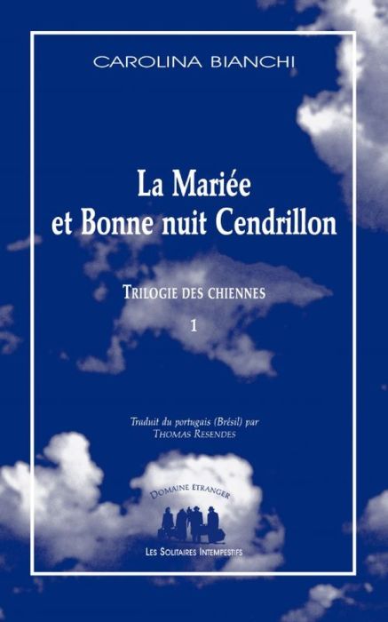 Emprunter Trilogie des chiennes Tome 1 : La Mariée et Bonne nuit Cendrillon livre