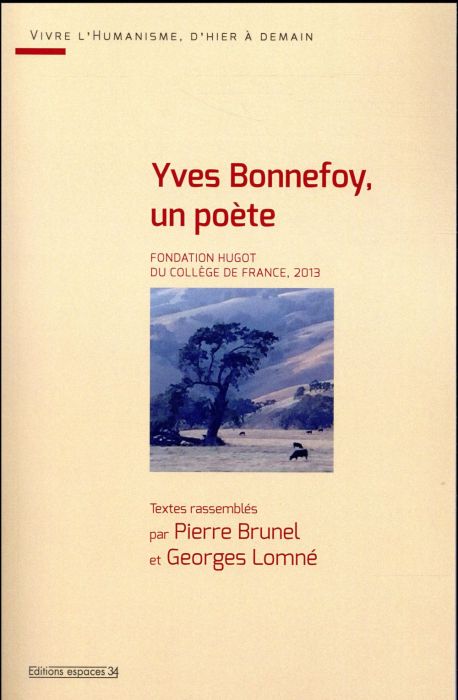 Emprunter Yves Bonnefoy, un poète. Fondation Hugot du Collège de France, 2013 livre