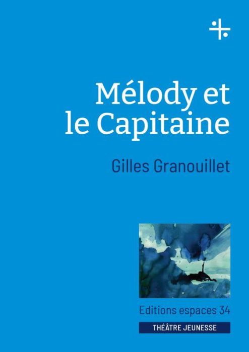 Emprunter Mélody et le capitaine livre