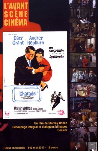 Emprunter L'Avant-Scène Cinéma N° 643, mai 2017 : Charade, Stanley Donen livre