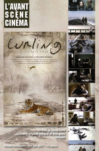 Emprunter L'Avant-Scène Cinéma N° 644, juin 2017 : Curling, Denis Côté livre