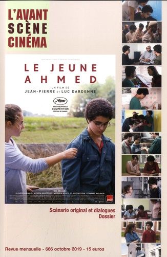 Emprunter L'Avant-Scène Cinéma N° 666, octobre 2019 : Le jeune Ahmed. Scénario original et dialogues - Dossier livre