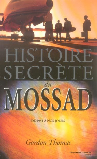 Emprunter Histoire secrète du Mossad. De 1951 à nos jours livre