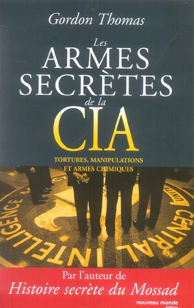 Emprunter Les armes secrètes de la CIA. Tortures, manipulations et armes chimiques livre