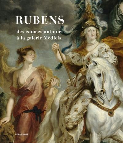 Emprunter Rubens. Des camées antiques à la galerie Médicis livre