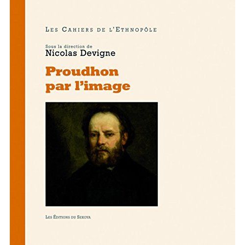 Emprunter Proudhon par l'image. Dans l'intimité de l'homme public livre