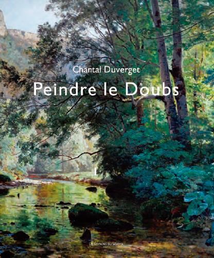 Emprunter Peindre le Doubs. D'Isenbart à Lombard livre