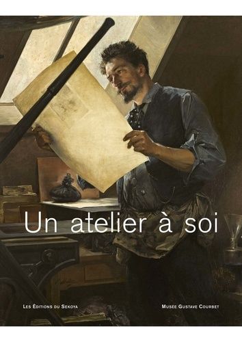 Emprunter Un atelier à soi. Peindre la femme 