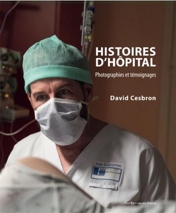 Emprunter Histoires d'hôpital. Photographies et témoignages livre