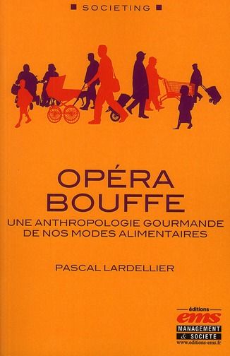 Emprunter Opéra bouffe. Une anthropologie gourmande de nos modes alimentaires livre