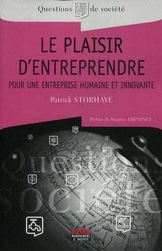 Emprunter Le plaisir d'entreprendre. Pour une entreprise humaine et innovante livre