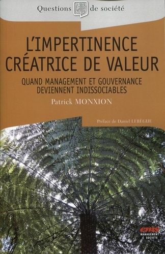 Emprunter L'impertinence créatrice de valeur. Quand management et gouvernance deviennent indissociables livre