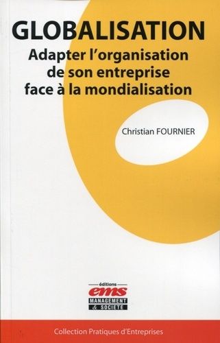 Emprunter Globalisation. Adapter l'organisation de son entreprise face à la mondialisation livre