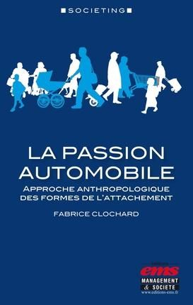 Emprunter La passion automobile. Approche anthropologique des formes de l'attachement livre